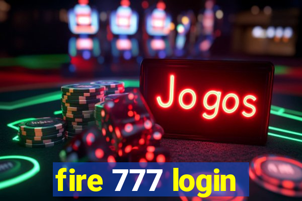 fire 777 login